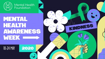 Mental Health Awareness Week 2020 - theme of Kindness